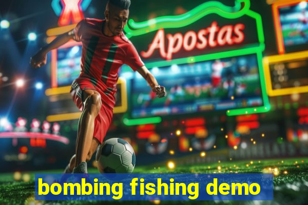 bombing fishing demo